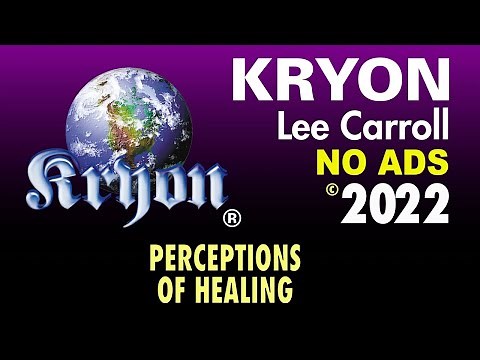 KRYON - Perceptions of Healing