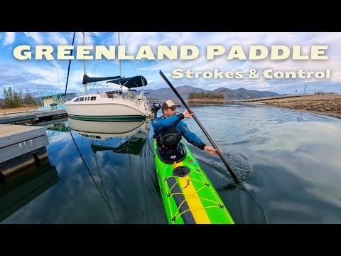 The Greenland Paddle: Strokes, Edge Control & Quiet Power