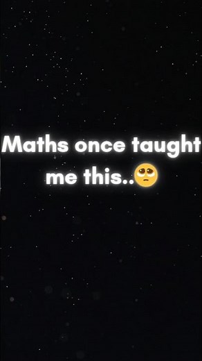 Maths has emotions too.. 💔 Maths with Philosophy 🥹 Life lessons from Maths| Sad Story Of Maths| #fun