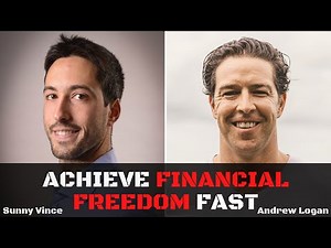The FASTEST Path To Achieve Financial Freedom - How To Become Financially Free (with Andrew Logan)
