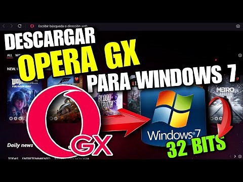 Cómo Descargar Opera GX de 32 Bits Para Windows 7 (2025)