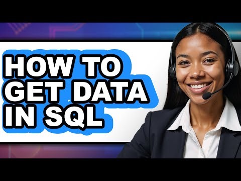 How to Get Data in Sql - Step by Step
