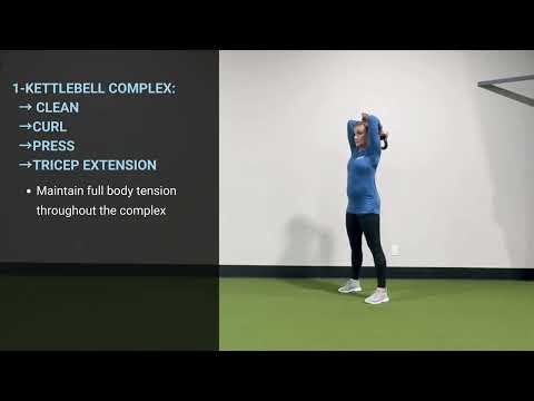 1-Kettlebell Complex: Clean, Curl, Press, Tricep Extension