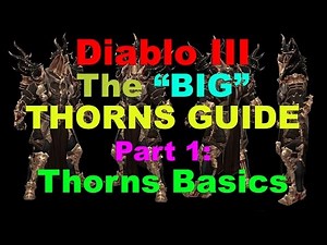 Diablo III: The BIG Thorns Guide Part 1 - Thorns Basics
