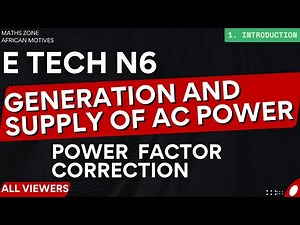 Electrotechnics N6 Power Factor Correction Introduction - Generation and Supply of AC Power