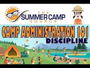 Camp Administration 101: Discipline