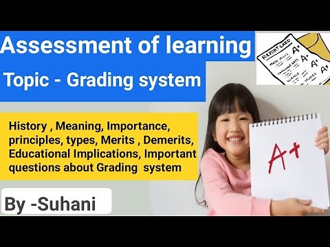 Grading System | Type, Importance, principles, Merits , Demerits , Educational Implications of Grade
