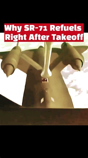 Why SR-71 Refuels Right After Takeoff?
