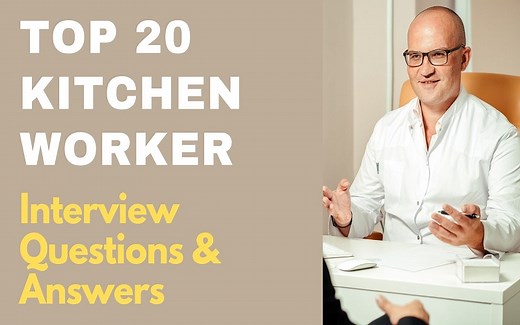 Top 25 Kitchen Worker Interview Questions & Answers 2025 | ProjectPractical.com