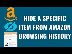 How to Hide a Specific Item from Amazon Browsing History