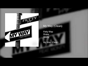 My Way ft Drake (Clean)