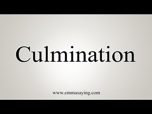 How To Say Culmination