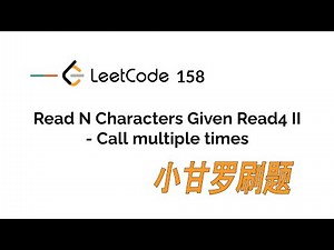 LeetCode 158. Read N Characters Given Read4 II - Call multiple times | Locked Problem
