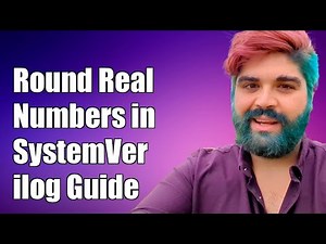 How to Round Real Numbers in SystemVerilog: Step-by-Step Guide and Examples