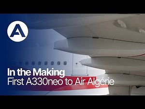 In the Making: First #A330neo delivery to Air Algérie
