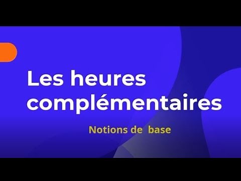 Les heures complémentaires