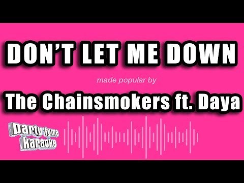 The Chainsmokers ft. Daya - Don't Let Me Down (Karaoke Version)
