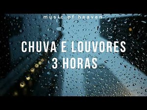 3 Horas De Músicas Louvores e Adoração Com Piano e Chuva | Worship Instrumental Gospel 2