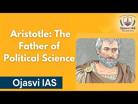 The Father of Political Science | Aristotle’s Contribution Explained | UPSC Ojasvi IAS