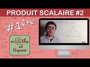 Calculer un produit scalaire à l’aide du cosinus - Première