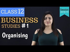 Organising Class 12 | Business Studies Organising | Process of organising |Case study