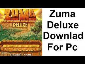 Zuma deluxe game download for Technical Qz