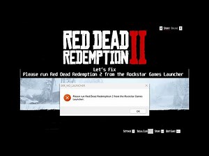 How to Fix Please run Red Dead Redemption 2 from the Rockstar Games Launcher