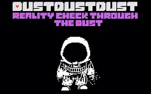 DustDustDust⟫ Reality Check Through the Dust | TripleDust Sans