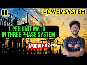 Per Unit in Three Phase System Mathematical Problems (Part-04) || Homemade Lessons || by Sourav