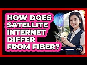 How Does Satellite Internet Differ From Fiber?