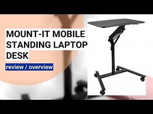 Mount-It! Mobile Standing Laptop Desk Review: The Ultimate Sit-Stand Workstation