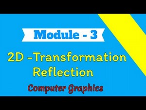 module 3-2D-Transformation-Reflection