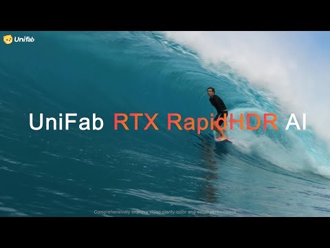 One-click HDR super-resolution Enhancement | UniFab RTX RapidHDR AI