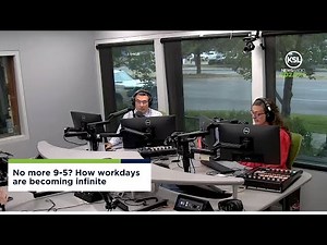 The infinite workday: Is 9-5 dead?