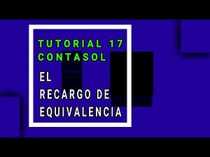 Contasol 17: Contabilizar el recargo de equivalencia