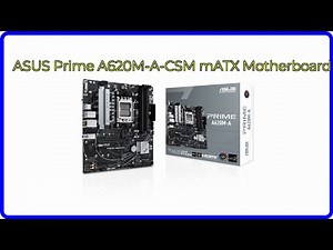 REVIEW (2026): ASUS Prime A620M-A-CSM mATX Motherboard. ESSENTIAL details.