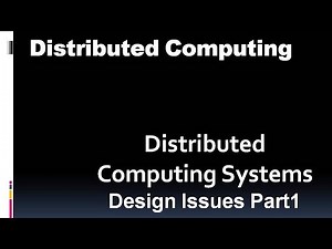 Distributed computing system design issues Part1