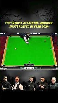 Top 15 Most Attacking Snooker Shots Played In year 2024