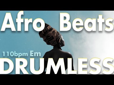 Afro beats -Drumless Track-//110bpm Key=Em