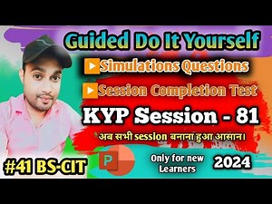 🔥✔️Session 81: Session #41 BS-CIT - Guided Do It Yourself || हिन्दी।।#bscit #A.yazdani#kypsession