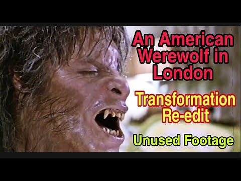 An American Werewolf in London - Transformation Re-edit with Unused Footage - (Fan Made)