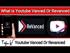 What is Youtube Vanced Or Revanced? | Youtube Vanced Or Revanced Kia Hai?