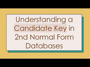 Understanding a Candidate Key in 2nd Normal Form Databases