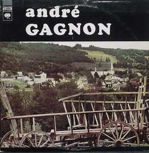 André Gagnon - Les Grands Succès D'André Gagnon