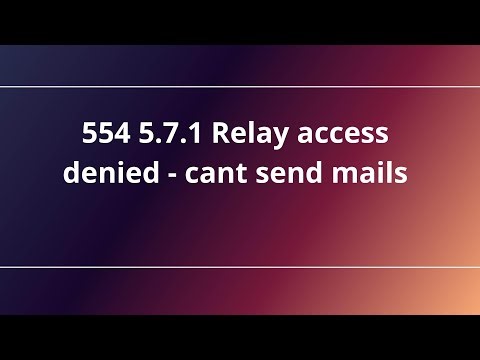 554 5.7.1 Relay access denied - cant send mails