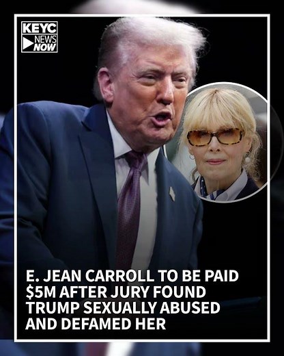 E. Jean Carroll to be paid $5M after jury found Trump sexually abused and defamed her