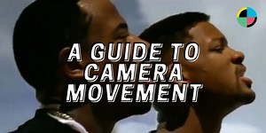 An Evergreen Guide to Camera Movement