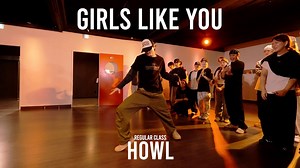 【HOWL】慢歌控制力 本周Regular Class Girls Like You