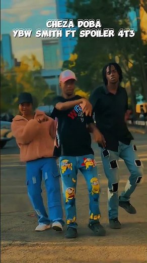 CHEZA DOBA - YBW SMITH FT SPOILER 4T3 (OFFICIAL DANCE VIDEO)