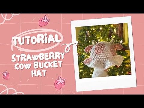 CROCHET STRAWBERRY COW BUCKET HAT TUTORIAL - BABY SIZE